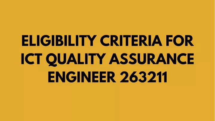 eligibility criteria for ict quality assurance