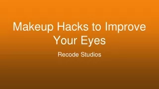 Makeup Hacks to Improve Your Eyes