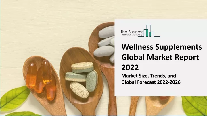 wellness supplements global market report 2022