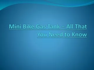 Mini Bike Gas Tank – All That You Need to Know
