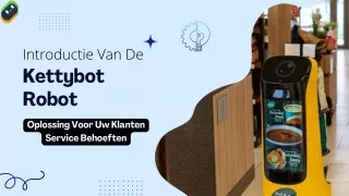 Introductie Van Kettybot Robot: Oplossing Voor Uw Klantenservicebehoeften