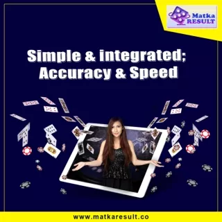 Simple , integrated| Accuracy and Speed - Matka Result