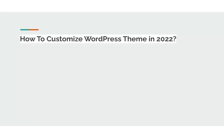 how to customize wordpress theme in 2022