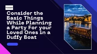 Consider the Basic Things While Planning a Party For your Loved Ones in a Duffy Boat