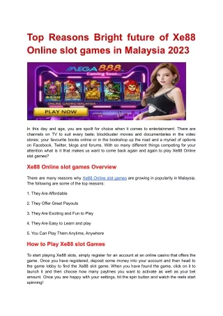 Top Reasons Bright future of Xe88 Online slot games in Malaysia 2023