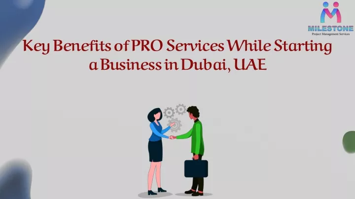 key benefits of pro services while starting a business in dubai uae