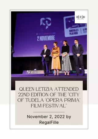 Queen Letizia Attended 22nd Edition Of The “City Of Tudela ‘Opera Prima’ Film Festival”