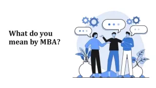 what do you mean by MBA MBA Assignment Help