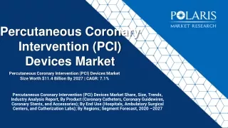percutaneous coronary intervention pci devices market size worth 11 4 billion by 2027 cagr 7 1