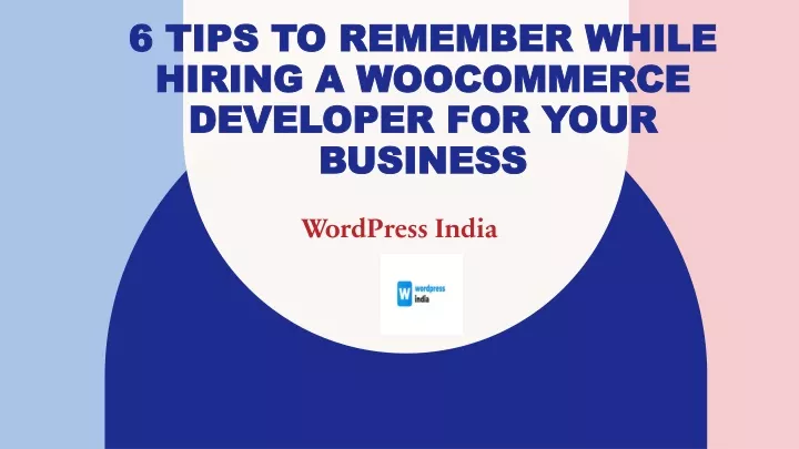 6 tips to remember while hiring a woocommerce developer for your business