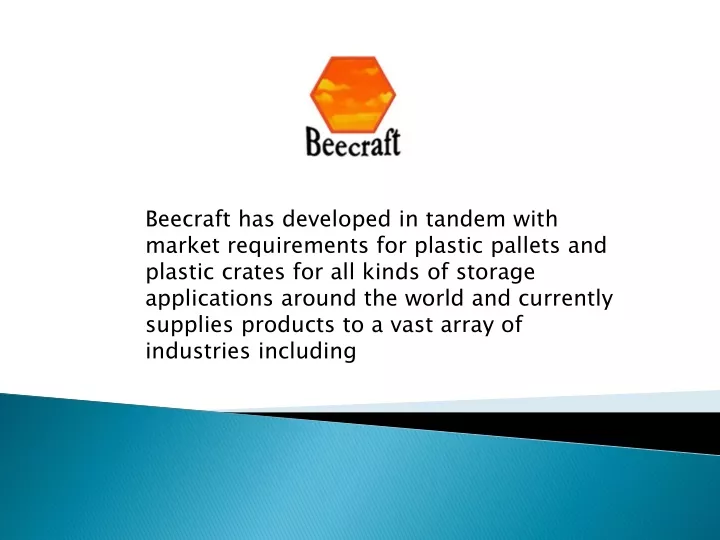 beecraft has developed in tandem with market