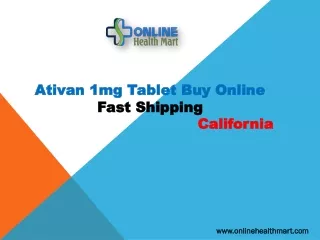 Ativan 1mg Tablet Buy Online Fast Shipping california city
