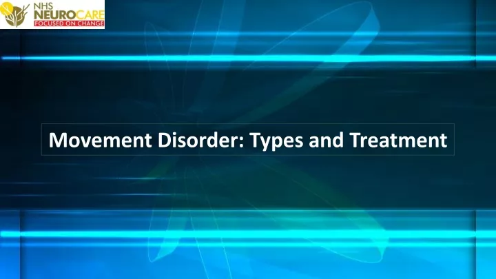 movement disorder types and treatment