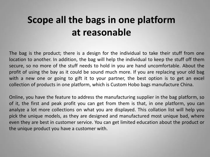 scope all the bags in one platform at reasonable