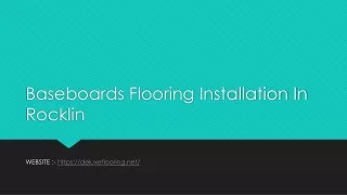 baseboards flooring installation in rocklin