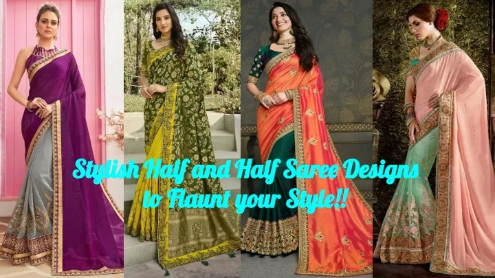 stylish half and half saree designs stylish half