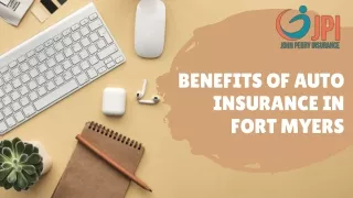 Benefits Of Auto Insurance In Fort Myers