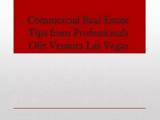 Commercial Real Estate Tips from Professionals - Ofir Ventura Las Vegas