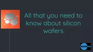 All that you need to know about silicon wafers