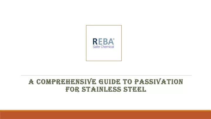 a comprehensive guide to passivation for stainless steel