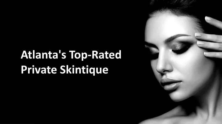 atlanta s top rated private skintique