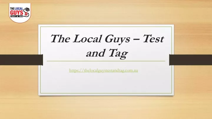 the local guys test and tag
