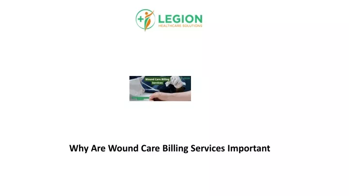 why are wound care billing services important