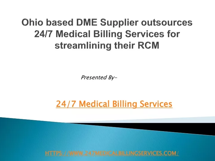 ohio based dme supplier outsources 24 7 medical billing services for streamlining their rcm