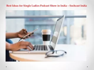 Best Ideas for Single Ladies Podcast Show in India – Sochcast India