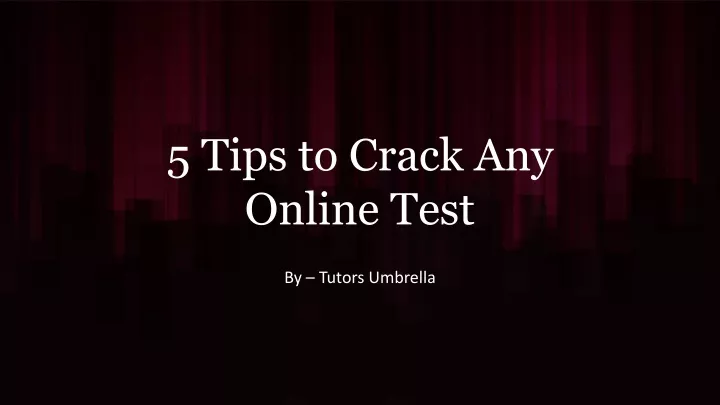 5 tips to crack any online test