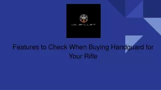 Features to Check When Buying Handguard for Your Rifle