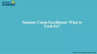 summer camp enrollment what to look for