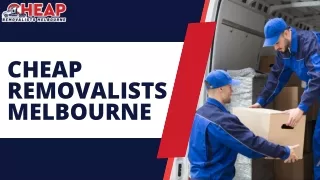 Cheap Removalists Melbourne | Local Moving Company