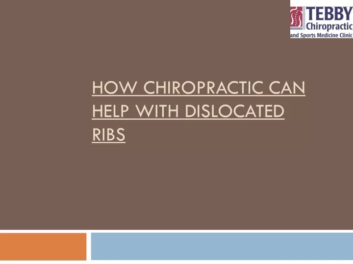 how chiropractic can help with dislocated ribs