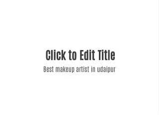 Best makeup artist in udaipur