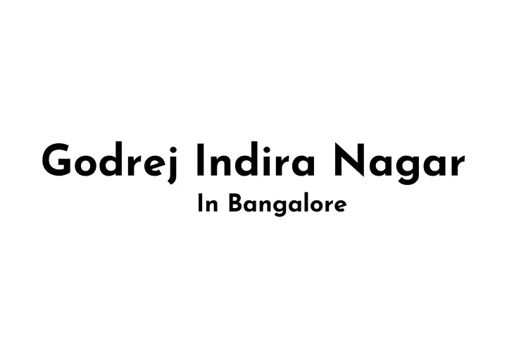 godrej indira nagar in bangalore