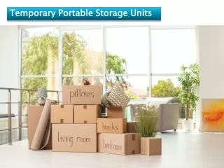 Temporary Portable Storage Units