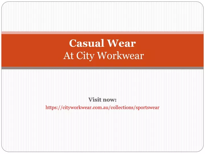 casual wear at city workwear
