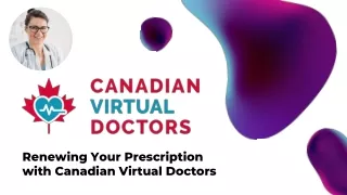 Renewing Your Prescription with Canadian Virtual Doctors
