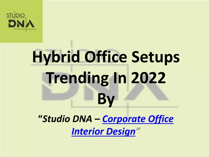 hybrid office setups trending in 2022 by