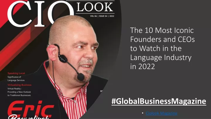 the 10 most iconic founders and ceos to watch in the language industry in 2022