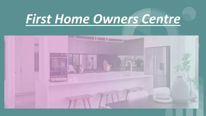 first home owners centre