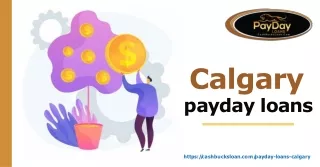 Looking for The Best Calgary Payday Loans – Visit Cash Bucks Loan