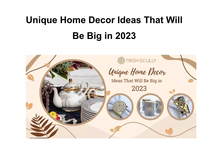 unique home decor ideas that will