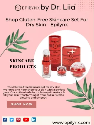 Shop Gluten-Free Skincare Set For Dry Skin - Epilynx