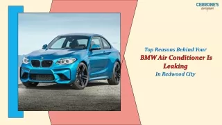 Top Reasons Behind your BMW Air Conditioner is Leaking in Redwood City