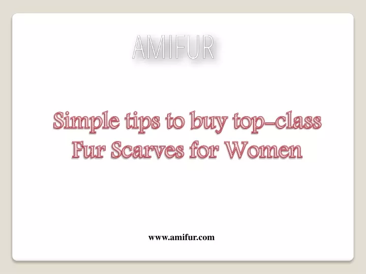 simple tips to buy top class fur scarves for women
