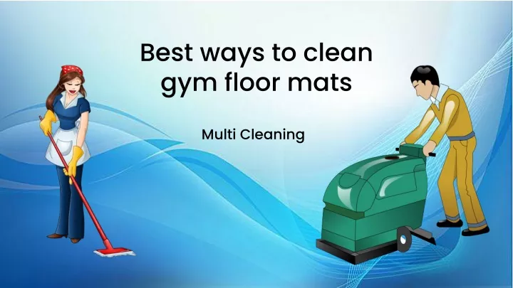 best ways to clean gym floor mats