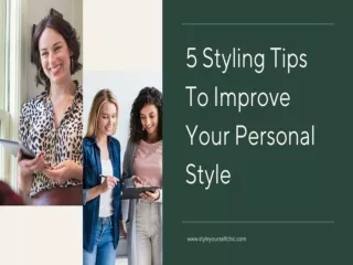 5 Styling Tips To Improve Your Personal Style