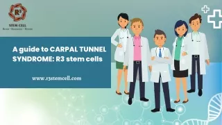 A guide to CARPAL TUNNEL SYNDROME R3 stem cells